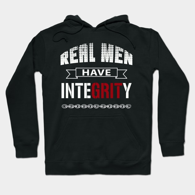 Real Men Have Integrity Hoodie by Capital Blue
